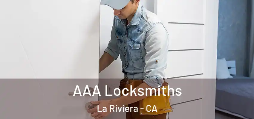  AAA Locksmiths La Riviera - CA