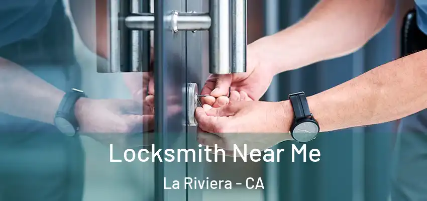  Locksmith Near Me La Riviera - CA
