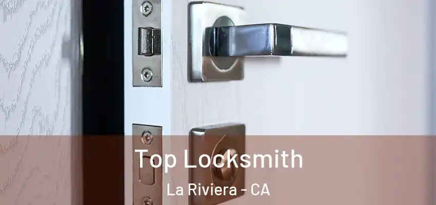  Top Locksmith La Riviera - CA